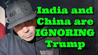 Ending MAGA | China and India Are Ignoring Trump
