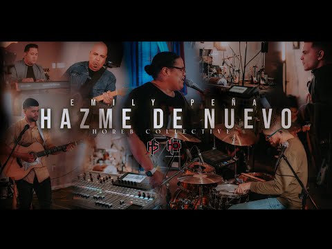 Hazme De Nuevo | Horeb Collective + Emily Peña (Video Oficial)