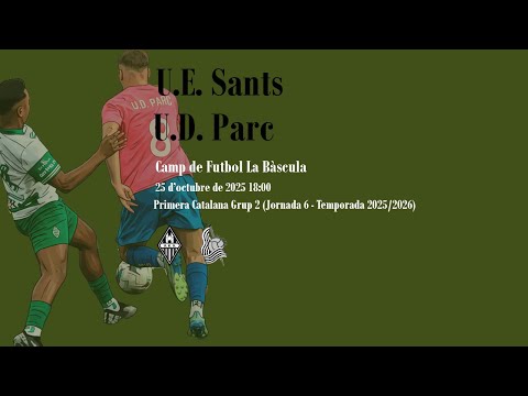 U.E. Sants - U.D. Parc (25/10/2025)