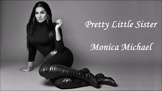 Pretty little sister by monica michael