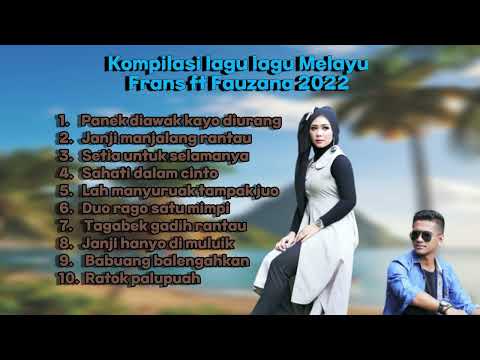 KUMPULAN LAGU MELAYU TERBARU FRANS FT FAUZANA 2022