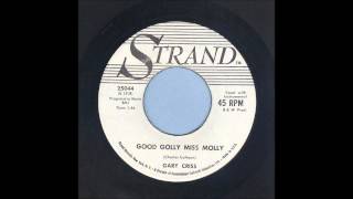 Gary Criss - Good Golly Miss Molly - Rockabilly 45
