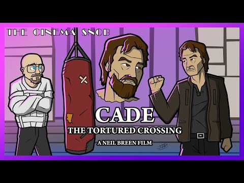 Cade: The Tortured Crossing - The Cinema Snob