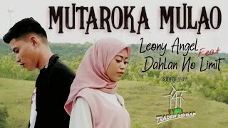 Download lagu Mutaroka Mulao|| Bunga Bunga Nairi anging||Leony Angel Feat Dahlan No Limit||Cover Version mp3