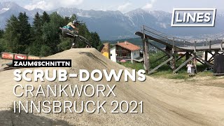 Scrub-Downs - Crankworx Innsbruck 2021 | LINES