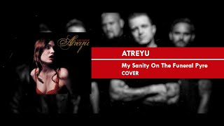 Atreyu - My Sanity On The Funeral Pyre Cover