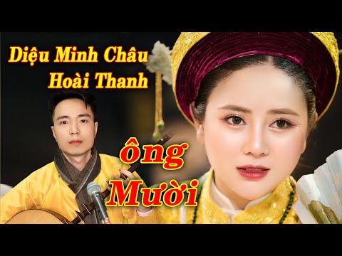 Diệu Minh Châu & Hoài Thanh hát văn 1 mình cực thẩm thấu; Ông mười 30 phút xóa tan đau khổ