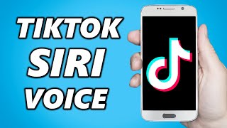 How to Use Siri Voice on TikTok (2024)