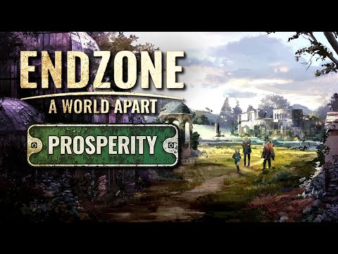 A Thriving New Civilization! - Endzone: Prosperity Expansion