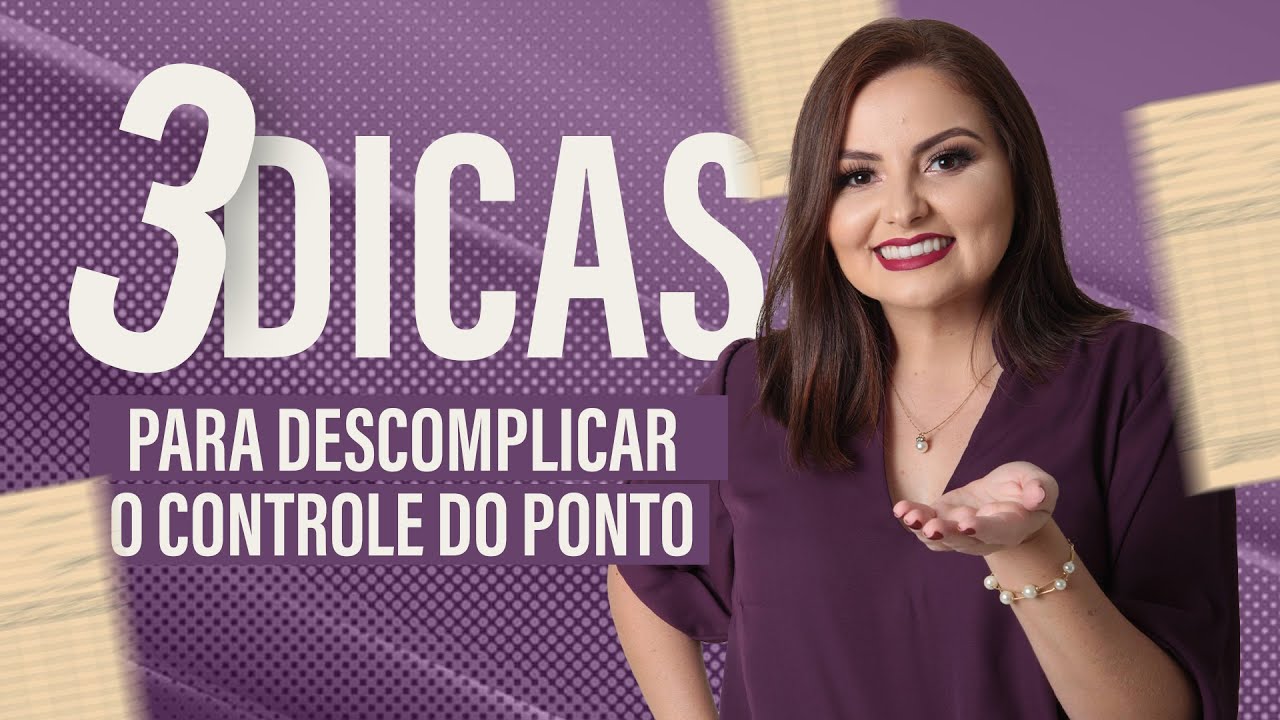 3 DICAS PARA DESCOMPLICAR O CONTROLE DE PONTO | COISAS DE RH