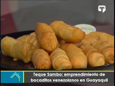 Teques Sambo: Emprendimiento de bocaditos venezolanos en Guayaquil
