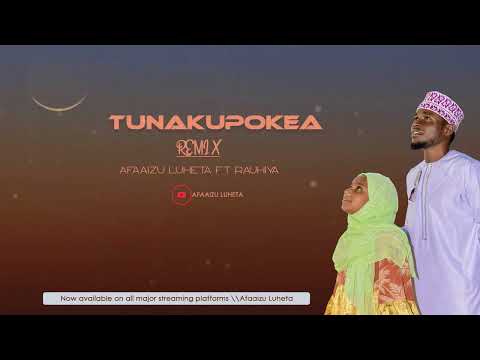 Afaaizu Luheta ft Rauhiya - Tunakupokea(Remix)