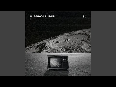 Ana, Pt. 2 - Missão Lunar