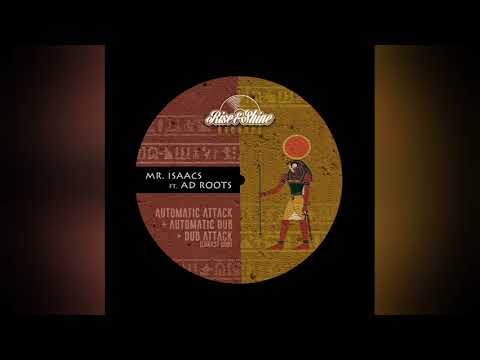 Mr  Isaacs   Automatic Attack Feat  AD Roots   Automatic Dub