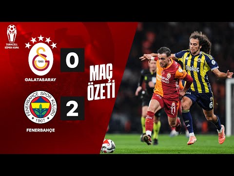 Galatasaray 0 - 2 Fenerbahçe Maç Özeti | Turkcell Süper Kupa Final Maçı