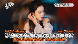 Download lagu DJ MENGEJAR BADAI 2024 BREAKBEAT REMIX DANGDUT MELODY DROP MENGKANE [ DJ WADI BREAKBEAT  ] mp3
