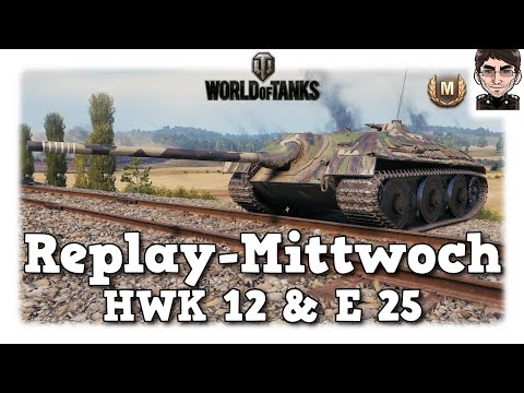 World of Tanks - HWK 12 & E 25, Spotting, Schaden & knappe Munition [WoT]