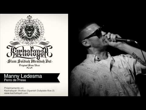 Manny Ledesma - Perro de Presa (Kachafayah Dubplate)