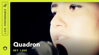 Quadron "Hey Love": Rhapsody Radar Sessions