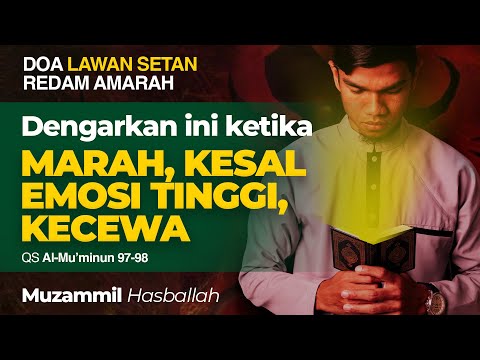 DOA PEREDAM AMARAH - Muzammil Hasballah