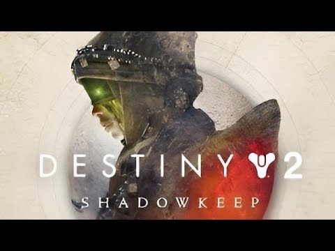 DESTINY 2 SHADOWKEEP DLC Full Walkthrough
