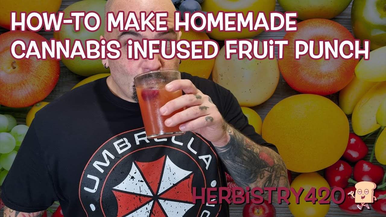 Cannabis Infused Fruit Punch Recipe — 4 Easy Steps