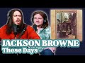 We didnt Expect THIS! | Jackson Browne - These Days | Andy and Alex FIRST TIME REACTION!