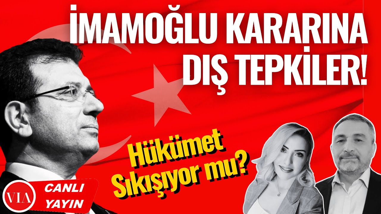 Dünya İmamoğlu Davasına ne tepki veriyor? AKP’nin dış politikadaki dengeleri sarsılacak mı?