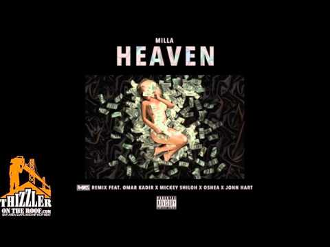 Milla ft. Omar Kadir, Mickey Shiloh, Oshea, Jonn Hart - Heaven [RnBass Remix] [Thizzler.com]