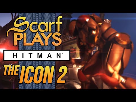 ScarfPlays Hitman: The Icon - 2.To Kill a Superhero
