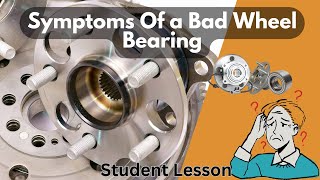 Symptoms Of a Bad Wheel Bearing