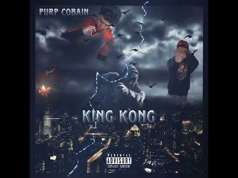 Purp Cobain - King Kong (Prod. By Foe Xanz)