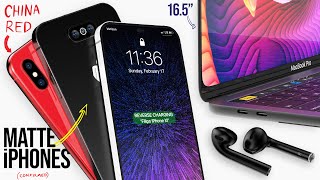 Matte iPhones!! 16.5-in MacBook Pro, AirPods 2 Leaks & China Red XS!