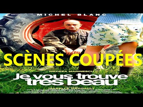 Scènes coupées du film Je vous trouve très beau De Isabelle Mergault