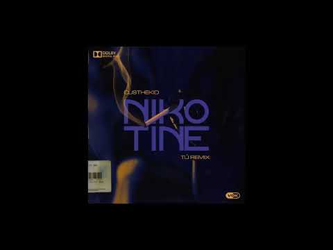 NIKOTINE - CUSTHEKID (TÚ REMIX)
