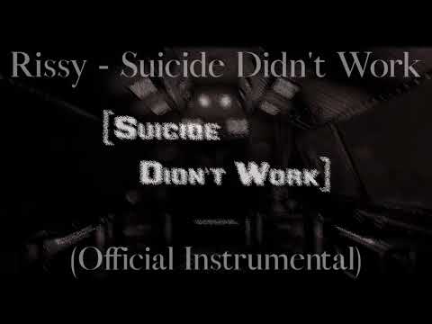 Rissy - Suicide Didn't Work Ft. Cheshire (Official Instrumental)