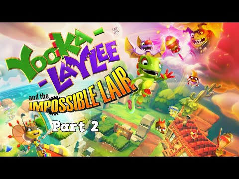 Yooka-Laylee and the Impossible Lair - Playthrough - Part 2