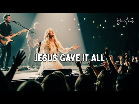 Jesus Gave It All – ElenAmor | Powerful Worship Song of Surrender