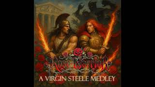 ROSE WARRIOR - A VIRGIN STEELE MEDLEY