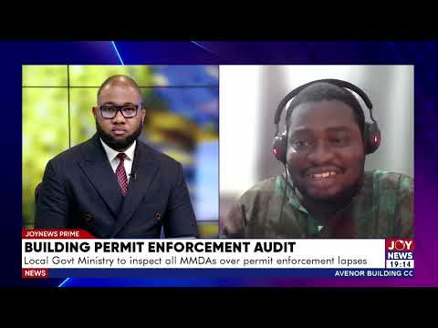 Local Govt Ministry to inspect all MMDAs over permit enforcement lapses |Joy News Prime (8-6-26)