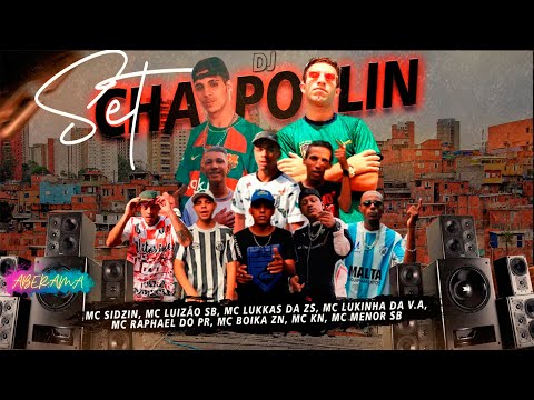 Set DJ Chapolin - Mcs Sidzin,LuizãoSB,Lukkas da ZS,Lukinha da V A, Raphael do PR,BoikaZN,KN, MenorSB