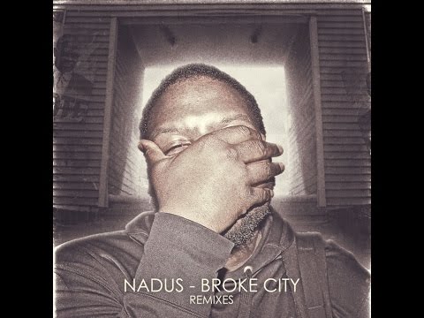 Nadus - Broke City (Remixes) (Remixes) (Pelican Fly) [Full Album]