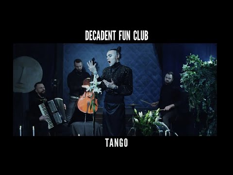 Decadent Fun Club - TANGO (Official Video)