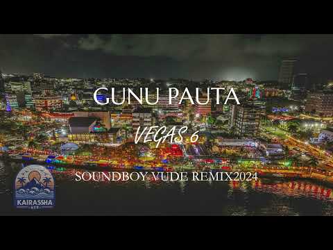 Gunu Pauta x Tsoang Tsoang - Vegas 6 x Dr Victor (Soundboy Mash KLUBmix) 2024
