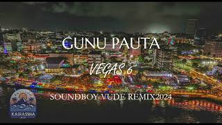 Download lagu Gunu Pauta x Tsoang Tsoang - Vegas 6 x Dr Victor (Soundboy Mash KLUBmix) 2024 mp3
