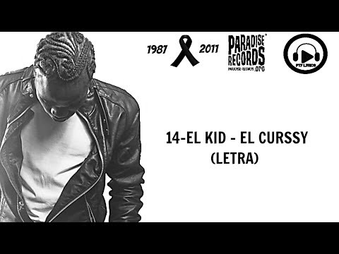 14-El Kid - El Curssy (LETRA)