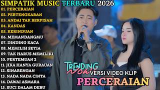 Download lagu PERCERAIAN - PERTENGKARAN - KANDAS - SIMPATIK TERBARU - SIMPATIK FULL ALBUM TERBARU 2026 mp3 Download lagu PERCERAIAN - PERTENGKARAN - KANDAS - SIMPATIK TERBARU - SIMPATIK FULL ALBUM TERBARU 2026 mp3