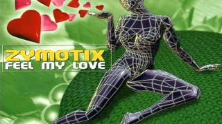 ZYMOTIX- feel My Love (1997)