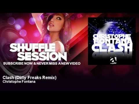 Christophe Fontana - Clash - Dirty Freaks Remix - ShuffleSession
