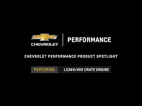 Chevrolet Performance - LS364/450 Crate Engine - Information & Specs